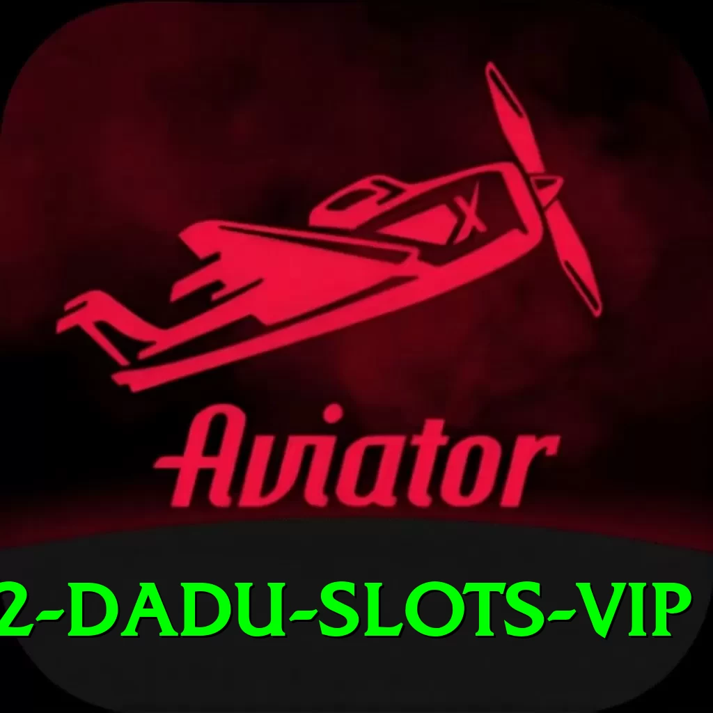 92 DADU - Slots VIP - 2